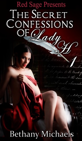 Title details for The Secret Confessions Of Lady H Book 1 by BETHANY MICHAELS - Available